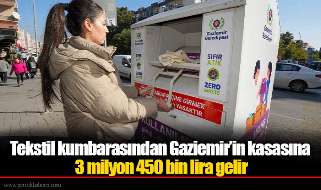 Tekstil kumbarasından Gaziemir’in kasasına 3 milyon 450 bin lira gelir