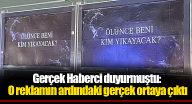 Gerçek Haberci duyurmuştu: O reklamın ardındaki gerçek ortaya çıktı