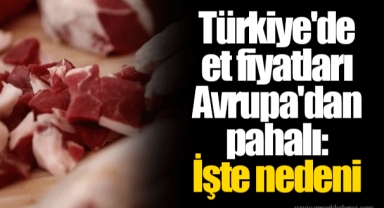 Türkiye'de et fiyatları Avrupa'dan pahalı: İşte nedeni