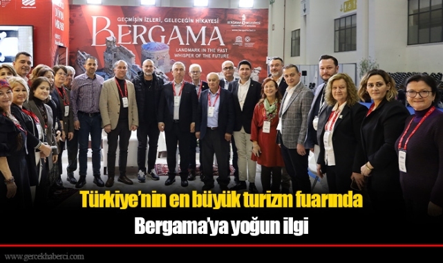 Türkiye’nin en büyük turizm fuarında  Bergama’ya yoğun ilgi