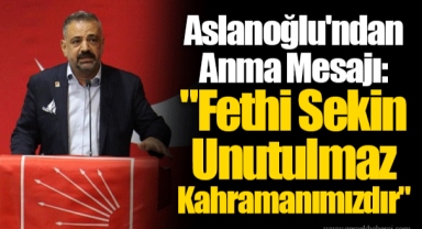 Aslanoğlu'ndan Anma Mesajı: