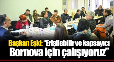 Başkan Eşki: “Erişilebilir ve kapsayıcı Bornova için çalışıyoruz”