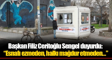 Başkan Filiz Ceritoğlu Sengel duyurdu: “Esnafı ezmeden, halkı mağdur etmeden…”