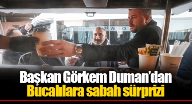 Başkan Görkem Duman’dan Bucalılara sabah sürprizi