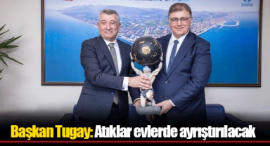 Başkan Tugay: Atıklar evlerde ayrıştırılacak