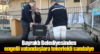 Bayraklı Belediyesinden engelli vatandaşlara tekerlekli sandalye