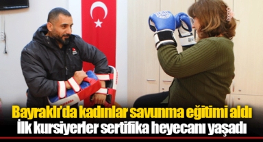Bayraklı’da kadınlar savunma eğitimi aldı
