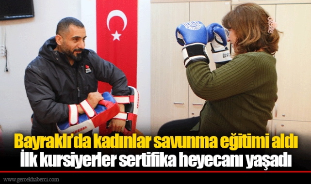 Bayraklı’da kadınlar savunma eğitimi aldı