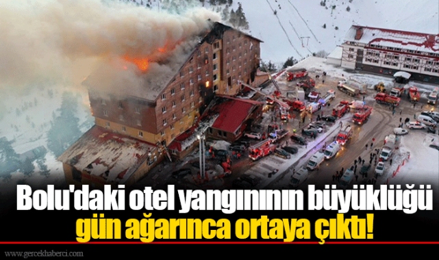 Bolu'daki otel yangınının büyüklüğü gün ağarınca ortaya çıktı!