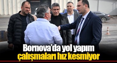 Bornova’da yol yapım çalışmaları hız kesmiyor