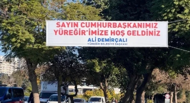 CHP'li Belediye Başkanı Erdoğan için 'Hoşgeldiniz Cumhurbaşkanım' pankartı astırdı