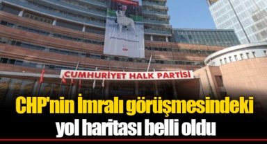 CHP'nin İmralı görüşmesindeki yol haritası belli oldu
