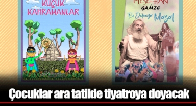 Çocuklar ara tatilde tiyatroya doyacak