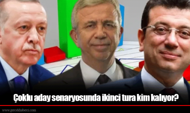 Çoklu aday senaryosunda ikinci tura kim kalıyor?