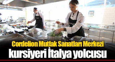 Cordelion Mutfak Sanatları Merkezi kursiyeri İtalya yolcusu