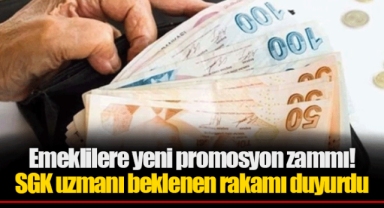 Emeklilere yeni promosyon zammı! SGK uzmanı beklenen rakamı duyurdu