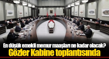 En düşük emekli memur maaşları ne kadar olacak? Gözler Kabine toplantısında
