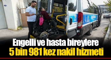 Engelli ve hasta bireylere 5 bin 981 kez nakil hizmeti