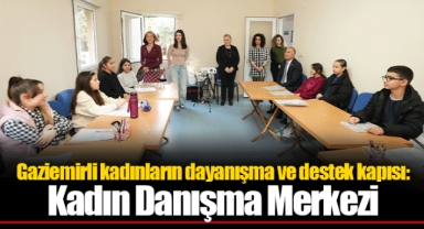 Gaziemirli kadınların dayanışma ve destek kapısı: Kadın Danışma Merkezi