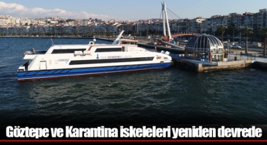 Göztepe ve Karantina iskeleleri yeniden devrede
