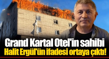 Grand Kartal Otel'in sahibi Halit Ergül'ün ifadesi ortaya çıktı!