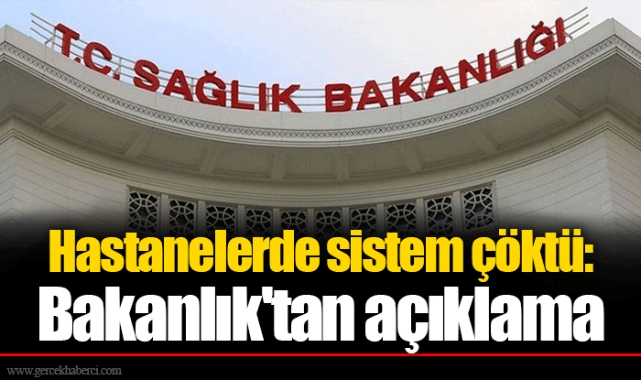 Hastanelerde sistem çöktü: Bakanlık'tan açıklama