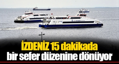 İZDENİZ 15 dakikada bir sefer düzenine dönüyor