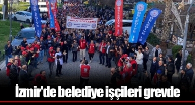 İzmir'de belediye işçileri grevde