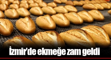 İzmir’de ekmeğe zam geldi