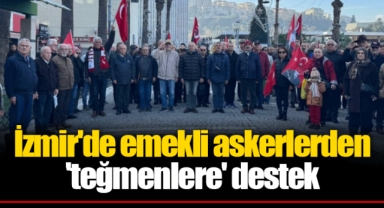 İzmir'de emekli askerlerden 'teğmenlere' destek