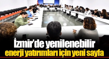 İzmir’de yenilenebilir enerji yatırımları için yeni sayfa