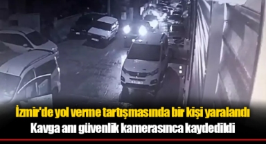 İzmir'de yol verme tartışmasında bir kişi yaralandı