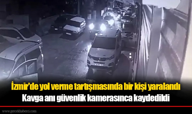 İzmir'de yol verme tartışmasında bir kişi yaralandı