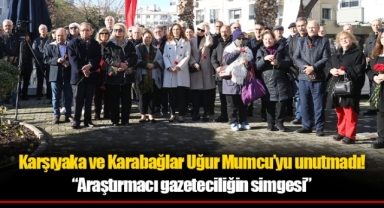 Karşıyaka ve Karabağlar Uğur Mumcu’yu unutmadı!
