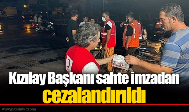 Kızılay Başkanı sahte imzadan cezalandırıldı
