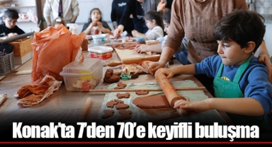 Konak’ta 7’den 70’e keyifli buluşma