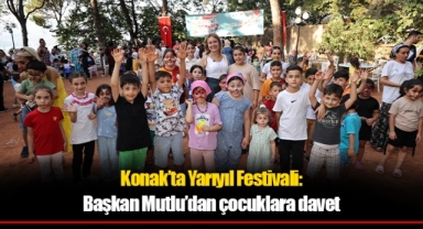 Konak’ta Yarıyıl Festivali: Başkan Mutlu’dan çocuklara davet