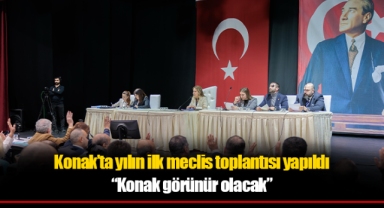 Konak’ta yılın ilk meclis toplantısı yapıldı
