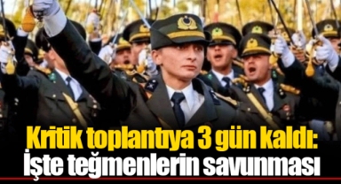 Kritik toplantıya 3 gün kaldı: İşte teğmenlerin savunması