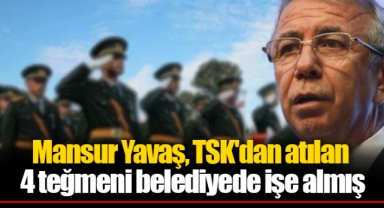 Mansur Yavaş, TSK'dan atılan 4 teğmeni belediyede işe almış