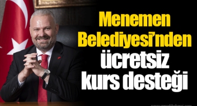 Menemen Belediyesi’nden ücretsiz kurs desteği