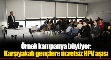 Örnek kampanya büyüyor: Karşıyakalı gençlere ücretsiz HPV aşısı