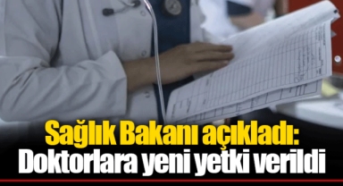 Sağlık Bakanı açıkladı: Doktorlara yeni yetki verildi