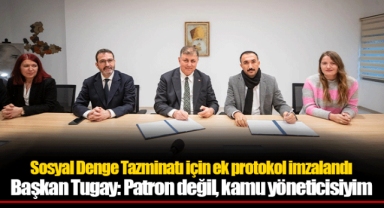 Sosyal Denge Tazminatı için ek protokol imzalandı