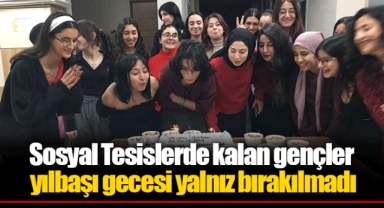Sosyal Tesislerde kalan gençler yılbaşı gecesi yalnız bırakılmadı