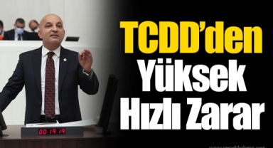 TCDD’den Yüksek Hızlı Zarar