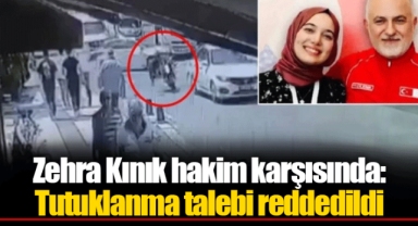Zehra Kınık hakim karşısında: Tutuklanma talebi reddedildi