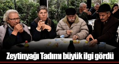 Zeytinyağı Tadımı büyük ilgi gördü
