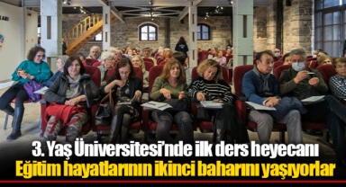 3. Yaş Üniversitesi’nde ilk ders heyecanı