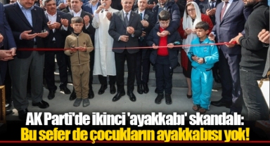AK Parti'de ikinci 'ayakkabı' skandalı: Bu sefer de çocukların ayakkabısı yok!